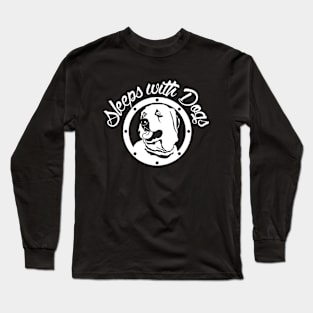 Sleeps With Dogs Long Sleeve T-Shirt